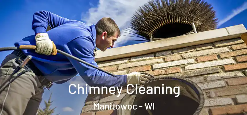  Chimney Cleaning Manitowoc - WI